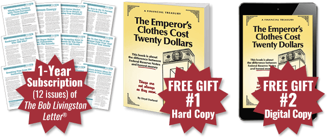 Order 1 Year Subscription to The Bob Livingston Letter and get Hard Copy and Digital Book